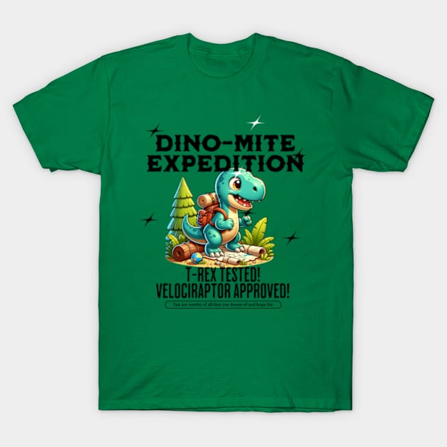 Dinomite Expedition: TREX Tested Velociraptor Approved T-Shirt by OurCelo